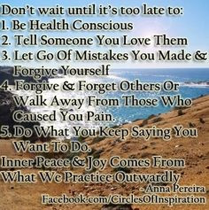 Various don't wait until it's too late quotes via www.Facebook.com ...