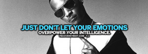 Dont Let Emotions Overpower Intelligence TI Quote Be Thankful TI Quote