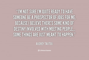 quote-Audrey-Tautou-im-not-sure-im-quite-ready-to-33051.png