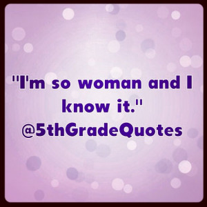 5th Grade Quotes #woman