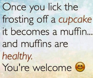 Once you lick the frosting off a cupcake...