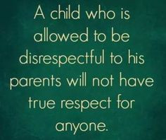 Parents please teach your children's to respect . For a better future ...