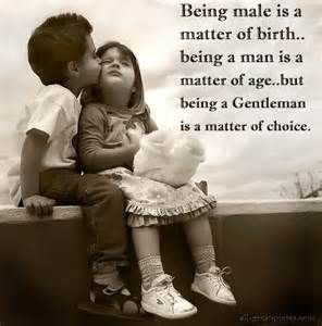 Being a gentleman is a matter of choice quote all-greatquotes.com