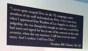 large plaque explains Bill Clinton's love for Elvis.