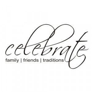 family friends traditions Vinyl wall art Inspirational quotes