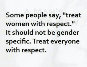Only when they DESERVE respect