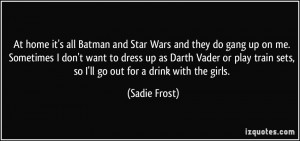 quote-at-home-it-s-all-batman-and-star-wars-and-they-do-gang-up-on-me ...