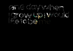 funny grow up quote grow up quotes it takes courage to grow up