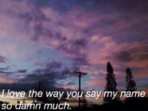 boyfriend mine quotes sky indie i love you i miss you i want you ...