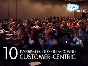 10 Inspiring Quotes for the Customer-Centric Marketer