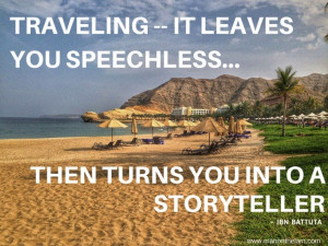Traveling-It-Leaves-You-Speechless-then-makes-you-a-storyteller.-Ibn ...