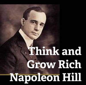 Persistence – A Lesson Learned from Napolean Hill’s Think and Grow ...