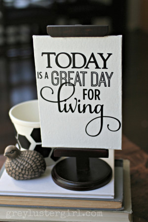 Today is a great day Vinyl Quote