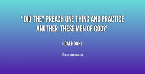 Did they preach one thing and practice another, these men of God ...