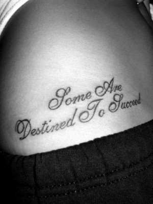 Life Quote In The Best Tattoo Ideas: Success Life Quote Tattoos ...