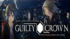 Guilty Crown = 1-19 Episodes