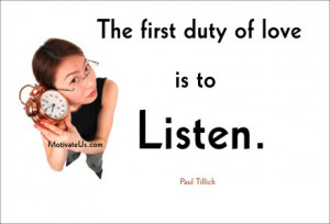 The first duty of #love is to listen.