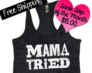 Month. Mama Tried. Southern Girl Tank Top. Country Tank Top. Southern ...
