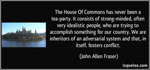The House Of Commons has never been a tea-party. It consists of strong ...