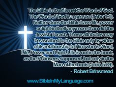 The Bible in itself is not the Word of God. The Word of God is a ...