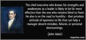The chief executive who knows his strengths and weaknesses as a leader ...