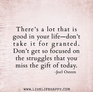 ... on the struggles that you miss the gift of today // joel osteen