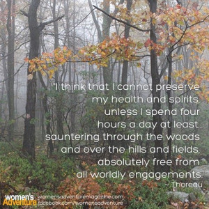 Thoreau: I think that I cannot preserve my health and spirits unless I ...