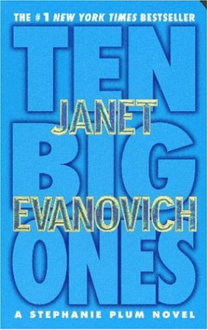 ... by marking “Ten Big Ones (Stephanie Plum, #10)” as Want to Read