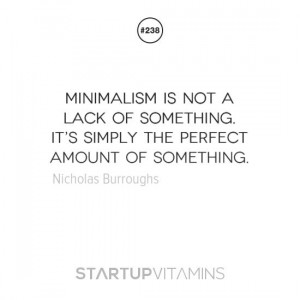 Minimalism is not a lack of something. It’s simply the perfect ...