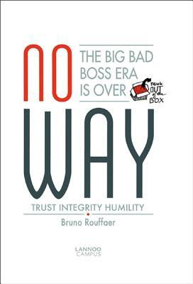 ... Big Bad Boss Era Is Over: Trust, Integrity, Humility” as Want to
