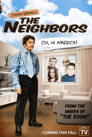 Tommy Wiseau's The Neighbors TV Show Coming Soon
