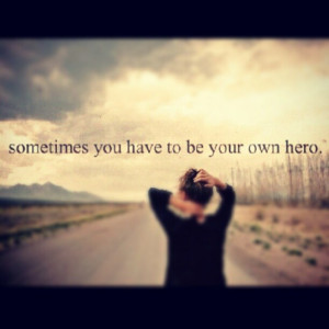 am my OWN HERO #self #motivation #me (Taken with Instagram)