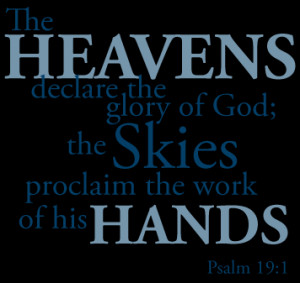 ... god the skies proclaim the work of his hands psalm 19 1 available in