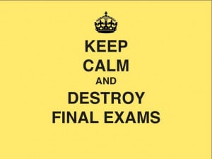 Keep, Calm and destroy Final ExamsFinal Exams, Rad Tech, Quiet Hour ...