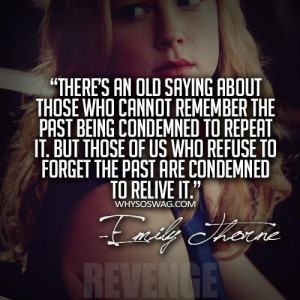 Revenge Tv Show Quotes, Best Revenge Quotes, Revenge Quotes Emily, Old ...