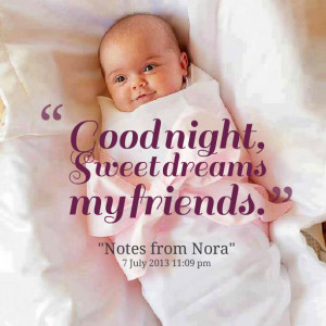 Quotes Picture: good night, sweet dreams my friends