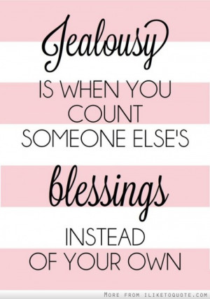 ... is when you count someone else's blessings instead of your own