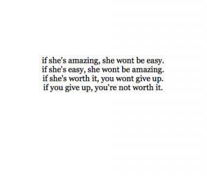 amazing, easy, girl, give up, quote, quotes, saying, sayings, true ...