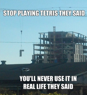 Funny Pictures 2014 Construction Work Is Just Tetris For Adults