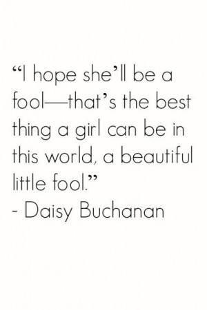 The Great Gatsby Quotes Beautiful Fool A beautiful little fool - the