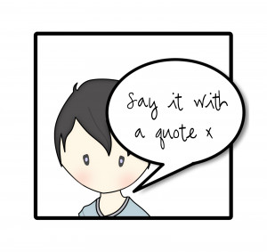 Challenge 23 - Say it with a Quote x