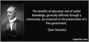 ... are essential to the preservation of a free government. - Sam Houston