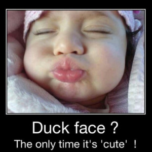 Cute Duck face