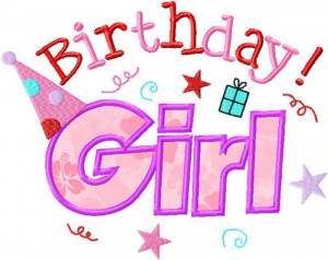 ... happy birthday girl happy birthday the sweetest happy birthday girl