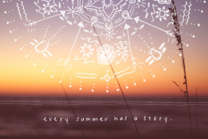Post image for Monday Quote: Every Summer Has A Story