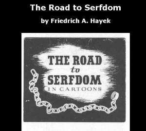 Hayek+road+to+serfdom