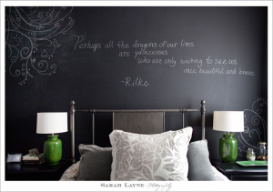 love this quote on my bedroom wall by the poet Rainer Maria Rilke ...