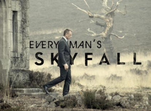 Every Man’s Skyfall