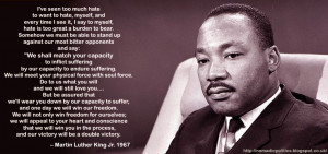 quote from Martin Luther King, Jr. reminds us that matching hate ...