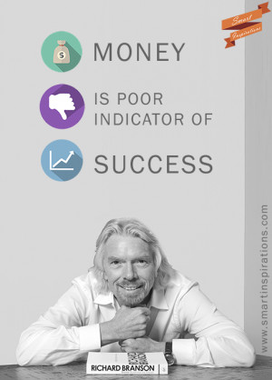 Richard Branson Quotes – Money is poor indicator of success